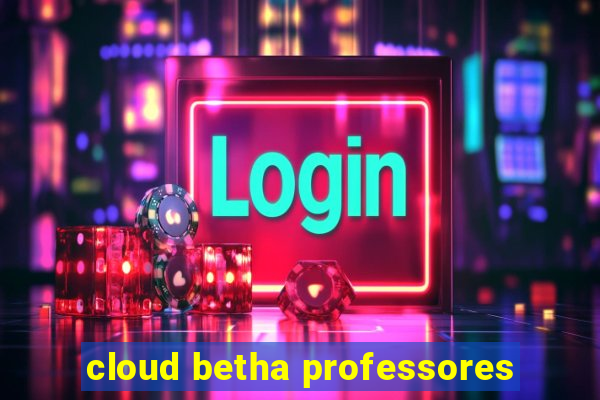 cloud betha professores